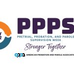 Celebrating Pretrial, Probation, and Parole Supervision Week
